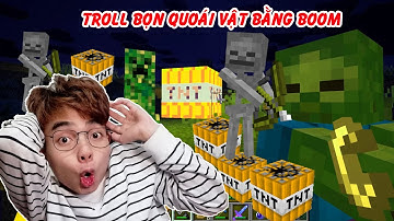 ThắnG Tê Tê Troll Dùng TNT Troll Bọn Quoái Vật Trong Minecraft
