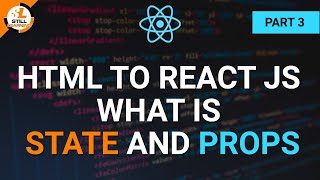 How to Convert HTML Template to React JS | Part 3 | State & Props |  React JS Tutorials in Hindi