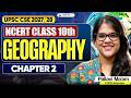Class 10 Geography NCERT - Chapter 2 | UPSC CSE 2027/28 | FREE NCERT Series by Pallavi Ma'am