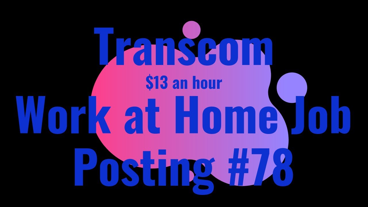 Transcom | Work at Home Job Posting #78