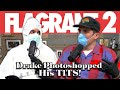 Drake Photoshopped His TlTS! | Full Episode | Flagrant 2 with Andrew Schulz & Akaash Singh