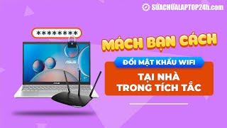 Mách bạn cách đổi mật khẩu wifi tại nhà trong tích tắc screenshot 4