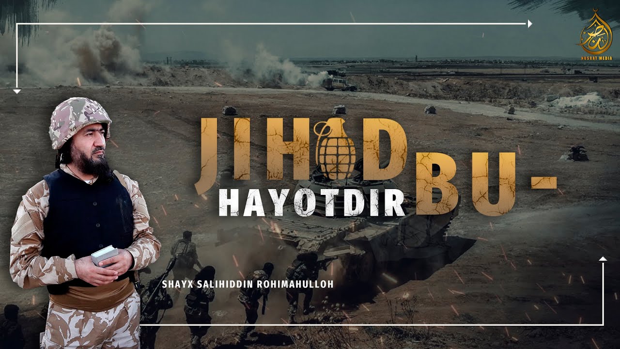 JIHOD BU HAYOTDIR - SHAYX SALOHIDDIN ROHIMAHULLOH