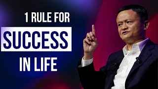 ONE RULE FOR SUCCESS - Inspired By Jack Ma