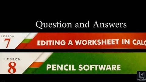 Class 6 Ch 7 Editing Worksheet in Calc CH 7 AND Ch 8 Pencil Software QUESTIONS AND ANSWERS