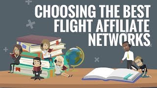 Choosing the Best Flight Affiliate Networks