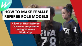 A look at FIFA's Referee Observer programme during Women's WC | FIFA Women's World Cup 2023