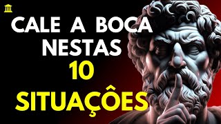 10 SITUAÇÕES EM QUE DEVE MANTER A BOCA FECHADA | ESTOICISMO