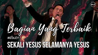 Download Lagu BAGIAN YANG TERBAIK medley SEKALI YESUS SELAMANYA YESUS (Cover) - NLC WORSHIP MP3