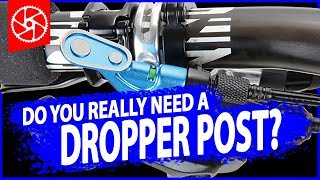 DO MOUNTAIN BIKES NEED DROPPER POSTS // Main Bike Advice