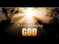 Life changing god