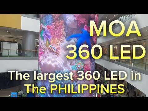 The MOA 360 LED | The Largest 360 LED In The PHilippines