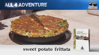 Bush Cookn Sweet Potato Frittata All 4 Adventure Tv