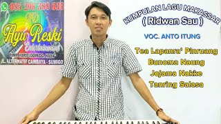 Download lagu KUMPULAN LAGU MAKASSAR (Ridwan Sau) VOC. ANTO ITUNG // HD AyuReski Entertainment