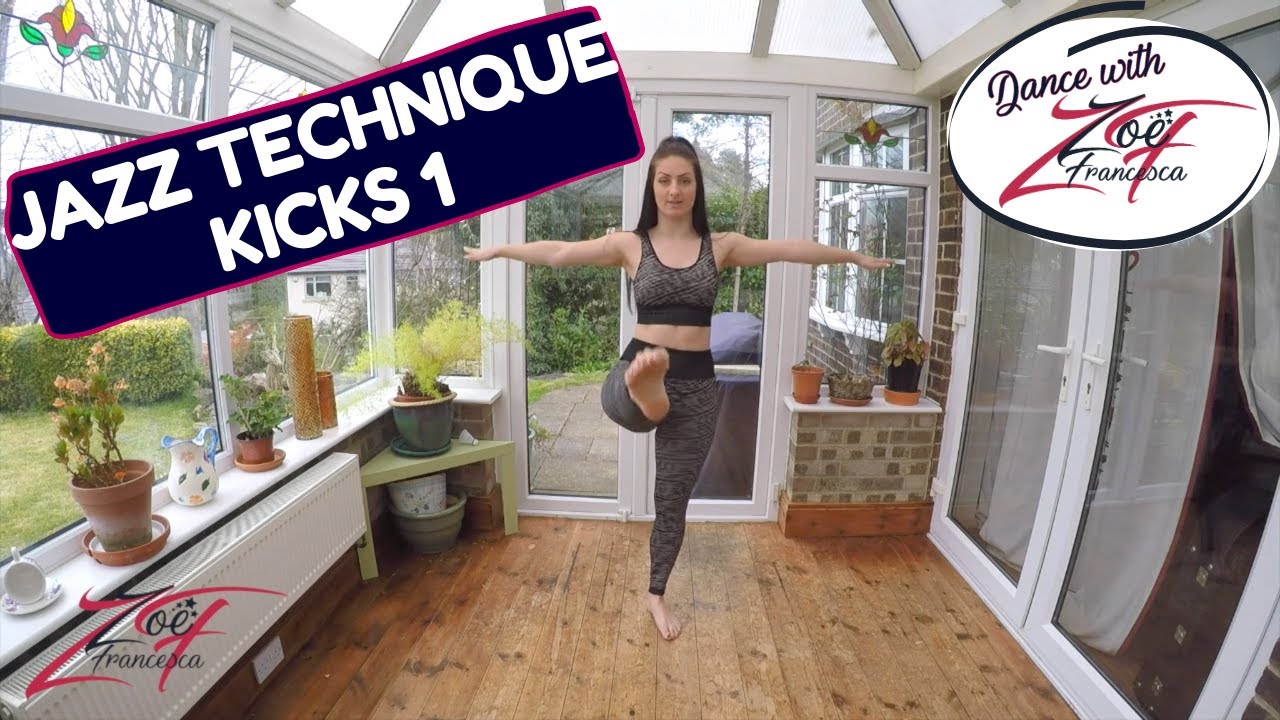 JAZZ TECHNIQUE KICKS 1 - Dance with Zoe Francesca
