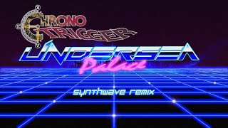 Chrono Trigger - Undersea Palace (Synthwave Cover)
