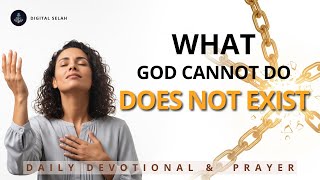 Heaven's Decree For The 'Impossible' | What God Cannot Do Does Not Exist