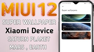 MIUI 12 Planet Saturn, Mars, Earth Super Wallpaper On Android Phone | MIUI 12 Super Live Wallpaper screenshot 2