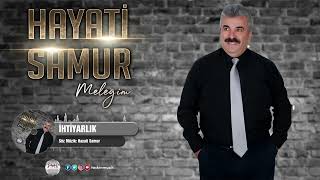 Hayati Samur / İhtiyarlık