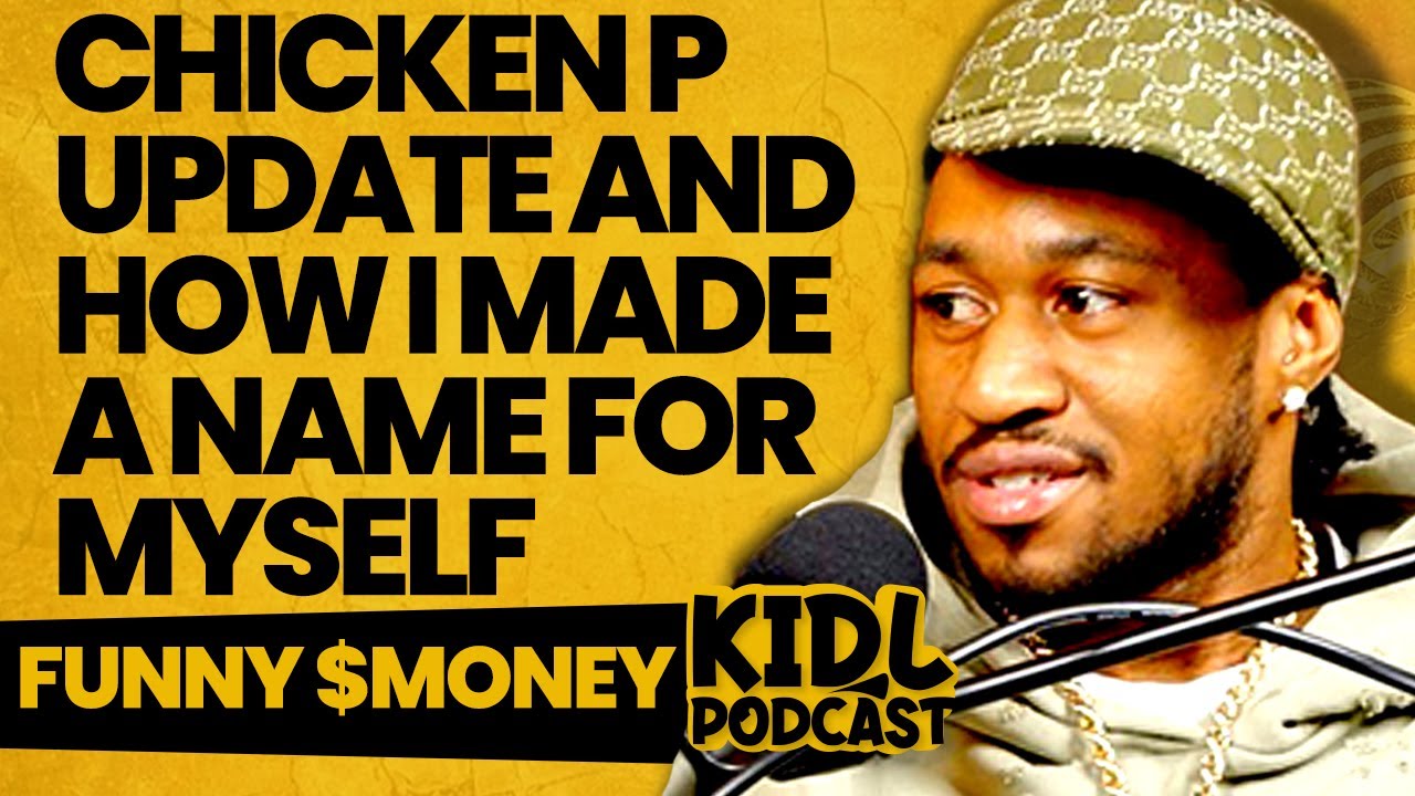 Funny $Money on Chicken P Allegations, Street Hustling, Milwaukee Music — Kid L Podcast #591
