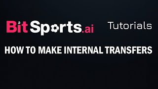 Bitsports Ai - How To Make Internal Transfers
