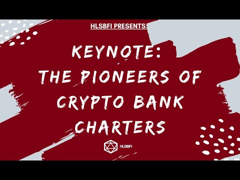 KEYNOTE: The Pioneers of Crypto Bank Charters