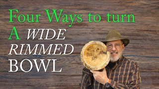 Four Ways to Turn A Wide Rimmed Bowl  April 1st 2023     with Sam Angelo