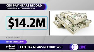 CEO compensation neared record high in 2021