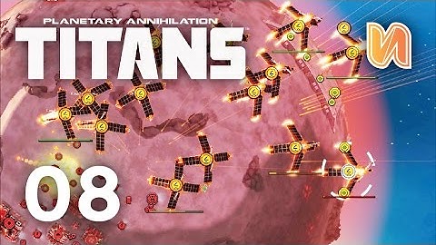 ORBITAL BOMBARDMENT | Planetary Annihalation Titans Ep 08