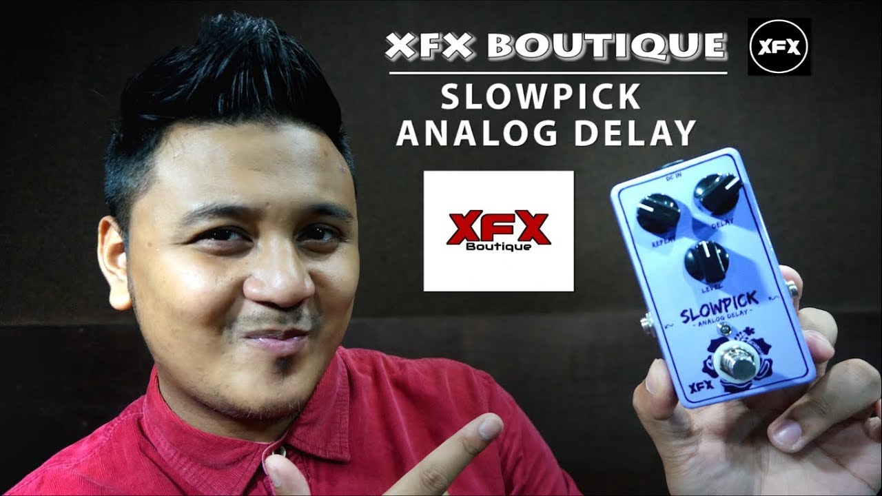 XFX Boutique Slowpick Analog Delay Review by Syuwari Ritchie