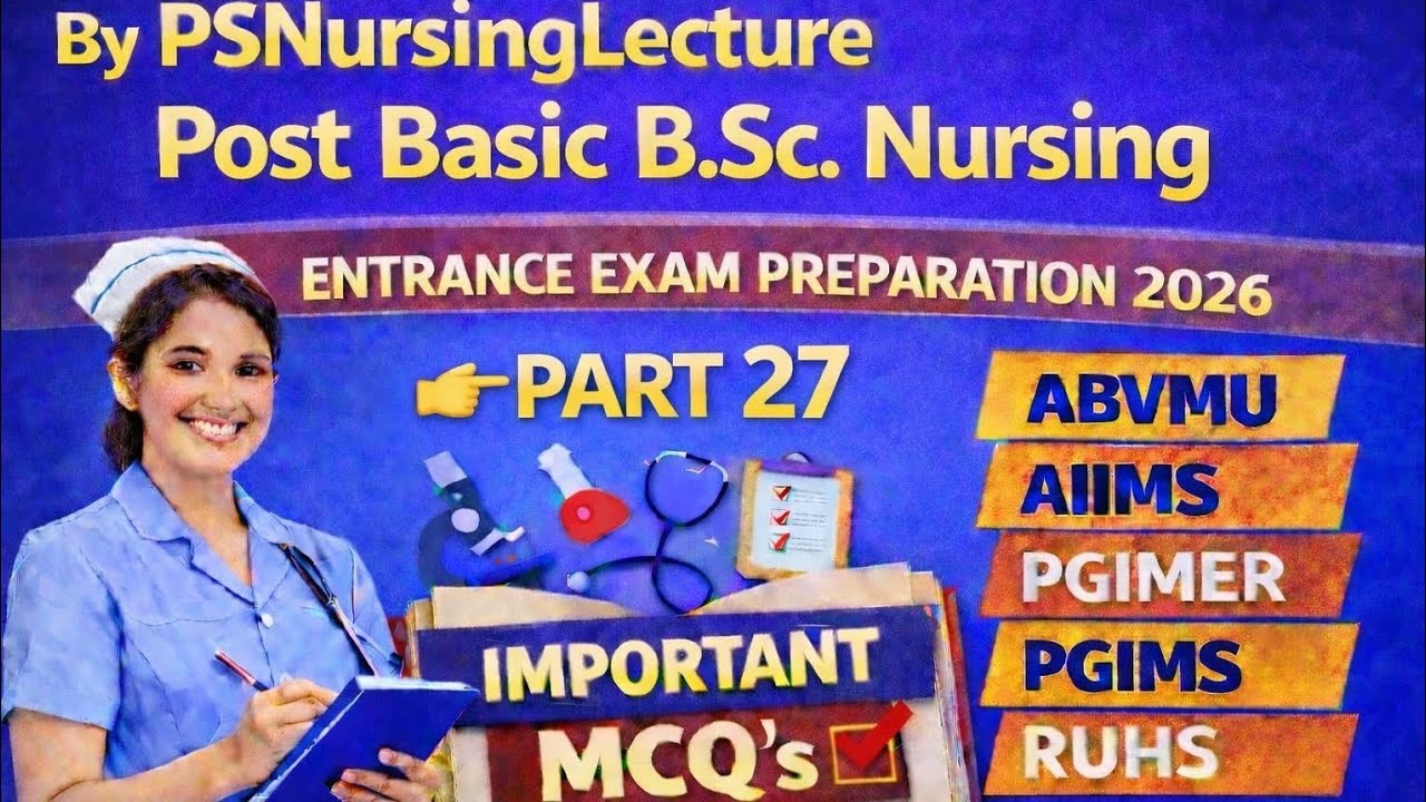 #(27) Post Basic B.Sc Nursing Entrance Exam 2026 | Important MCQs | ABVMU AIIMS PGIMER RUHS PGIMS
