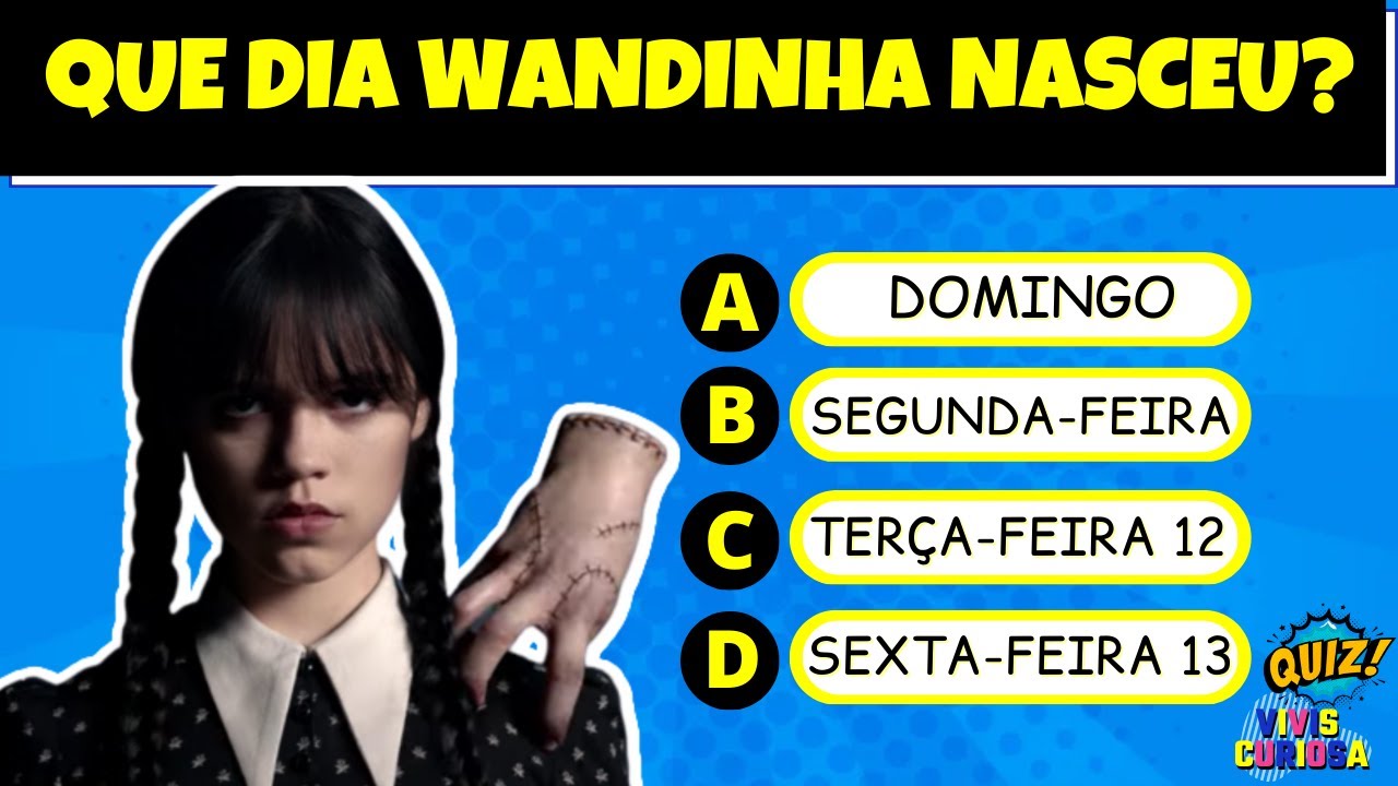 Quiz sobre a série Wandinha!