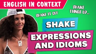 SHAKE Expressions & Idioms | Shake It Off, Shake Things Up..