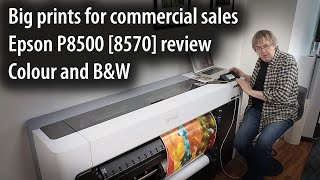 Large commercial art/photo prints. Epson P8500 [P8570] review. A pigment ink production printer