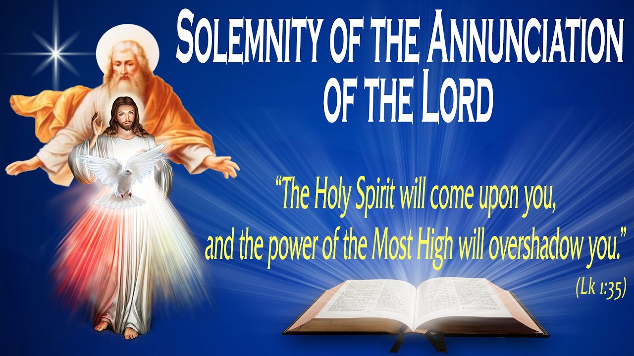 SOLEMNITY OF THE ANNUNCIATION OF THE LORD - Gospel (Luke 1:26-38) - THE WORD OF GOD FOR EVERYONE