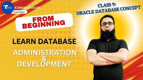 Lec 9 | Oracle Database Concept Starter| Basic Architecture | Oracle Database Components