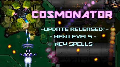 Cosmonator: Endjinn Gameplay Video (New Content!)
