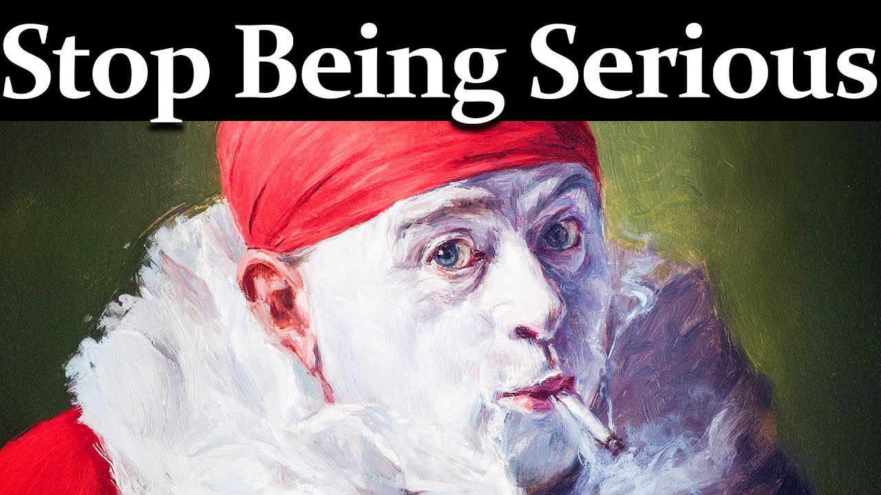 Why Taking Life Too Seriously Is Killing You Slowly