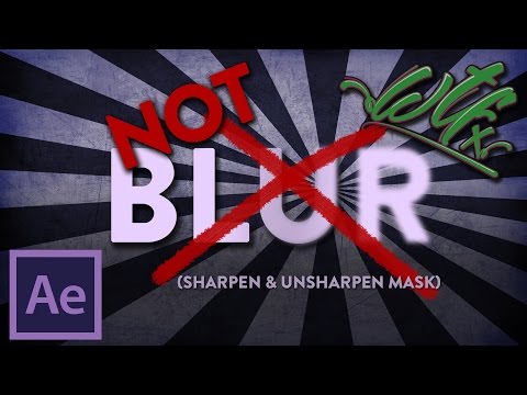 After Effects Blurs: The Difference Between Sharpen & Unsharp Mask Effects