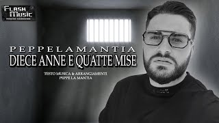 Peppe La Mantia - Dieci anne e quatte mise  ( Ufficiale 2023 )