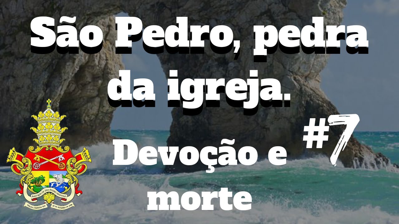 SÉRIE SÃO PEDRO, PEDRA DA IGREJA. #7  YouTube