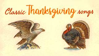 A good hour of good old classic Thanksgiving songs