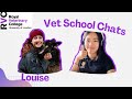 Vet school chat rvc vet student louise robson