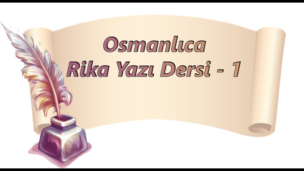 Osmanlıca / Rika Yazı Dersi 1 - Harfler