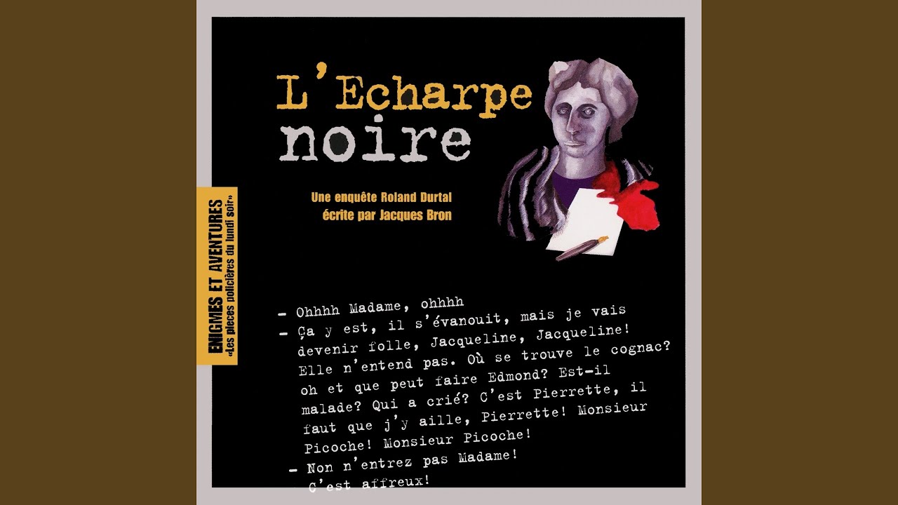 Enigmes et aventures : « l'écharpe noire » (Les pièces policières du lundi soir)