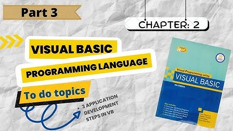 Visual Basic Programing | Chapter 2 | Part 3| application development steps in vb | VB6.0