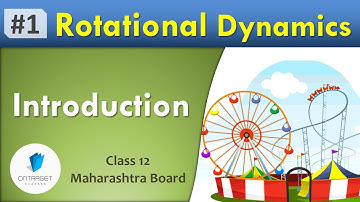 Rotational Dynamics | Class 12 | Maharashtra Board | New Syllabus