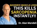 Forget Protein Powder! THIS Natural Food Stops Muscle Loss Instantly || Dr. Alan Mandell