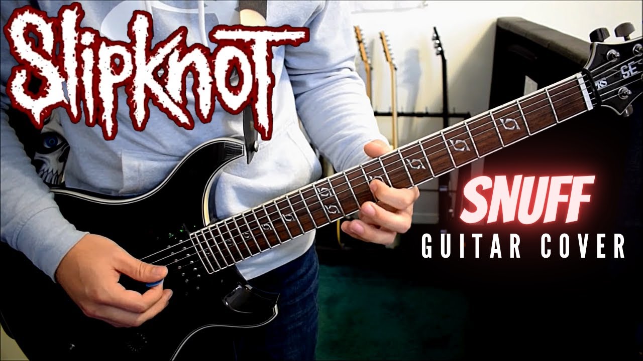 Slipknot - Snuff (Guitar Cover)
