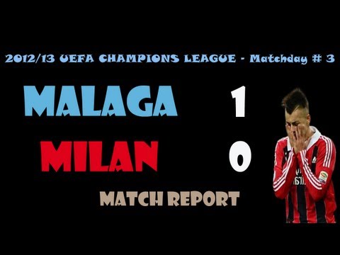 Malaga vs Milan 1-0 [2012/13 UEFA Champions League - Matchday # 3]